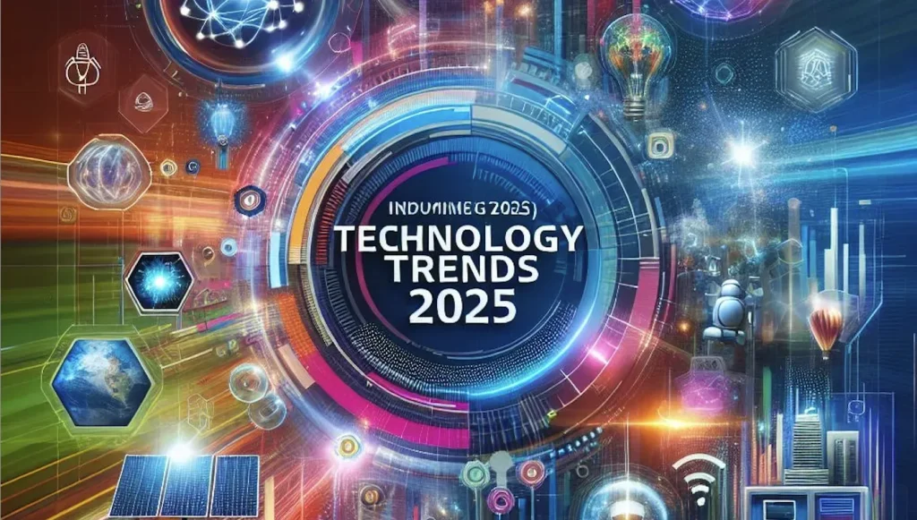 Technology in 2025: Trends, Challenges, and Opportunities